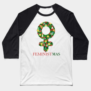 Merry FEMINISTMAS Baseball T-Shirt